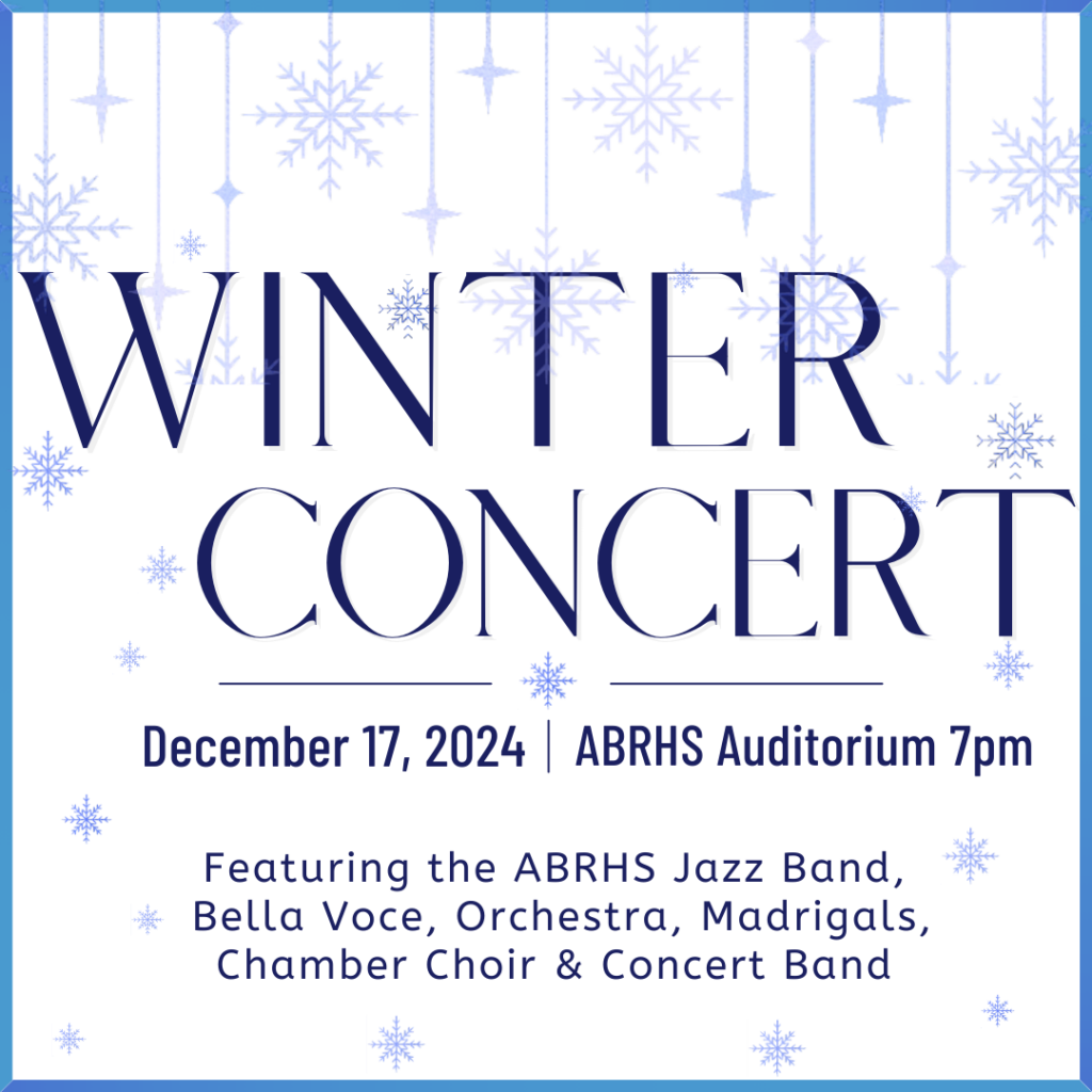 Winter Concert
December 17 2024
ABRHS Auditorium 7pm