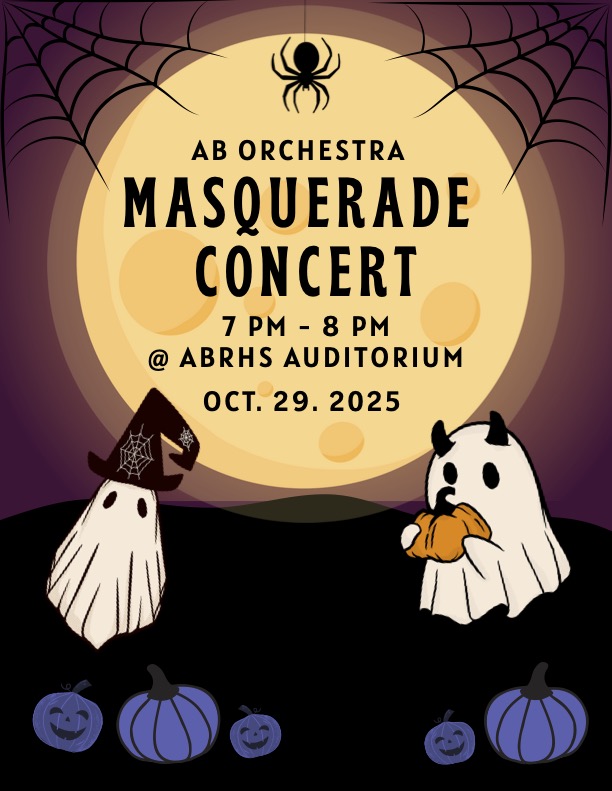 AB Orchestra Masquerade Concert
7pm - 8pm @ ABRHS Auditorium
10/29/2025